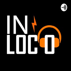 In Loco Podcast