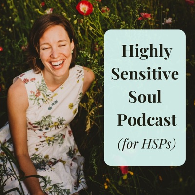 Highly Sensitive Soul Podcast (for HSPs):Lisa Matthews