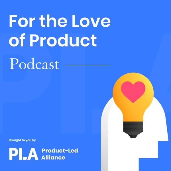 For the Love of Product 💙🎙