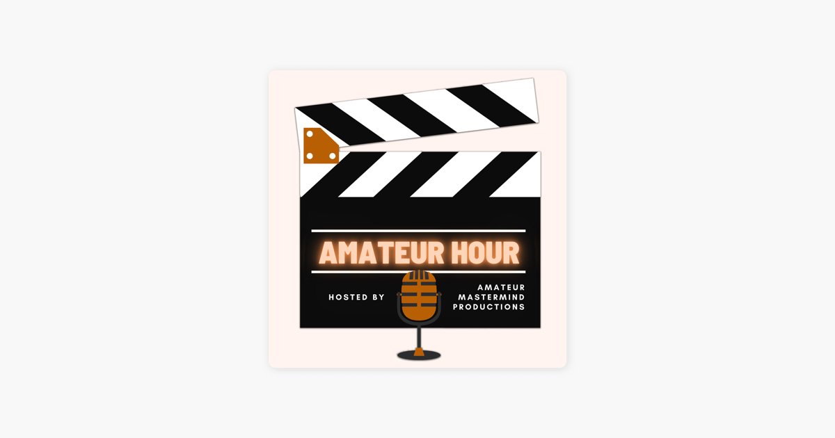 ‎amateur Hour On Apple Podcasts