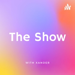 The Show with Xander