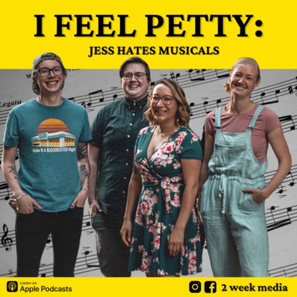 I Feel Petty: Jess Hates Musicals