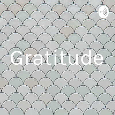 Gratitude