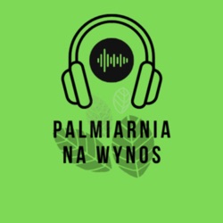 Palmiarnia na wynos - odc. 9 cz. 2