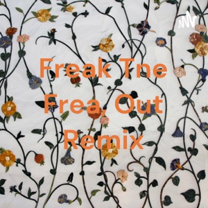 Freak Tne Frea, Out Remix