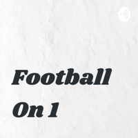 Football On 1 podcast