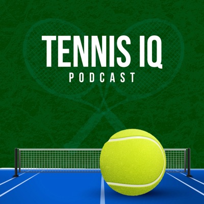 Tennis IQ Podcast:Tennis IQ Podcast