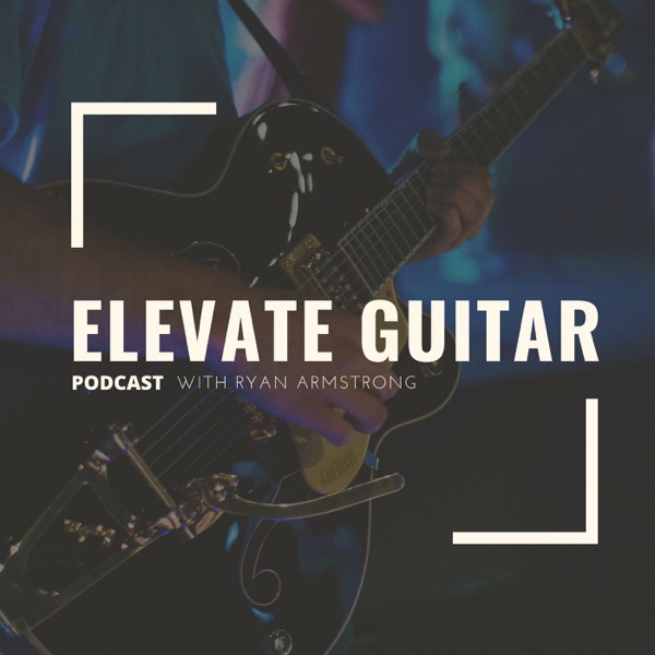 Elevate Guitar Podcast Artwork