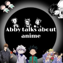 Abby talks about anime! 