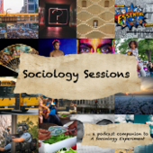 Sociology Sessions - A Sociology Experiment