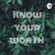 WTF does know your worth mean?!