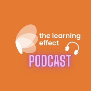 The Learning Effect - Learning Reinvented Podcast