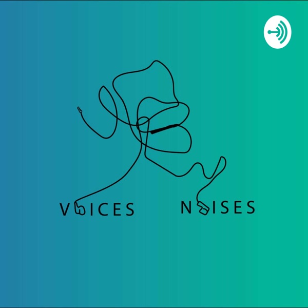 Voices or Noises