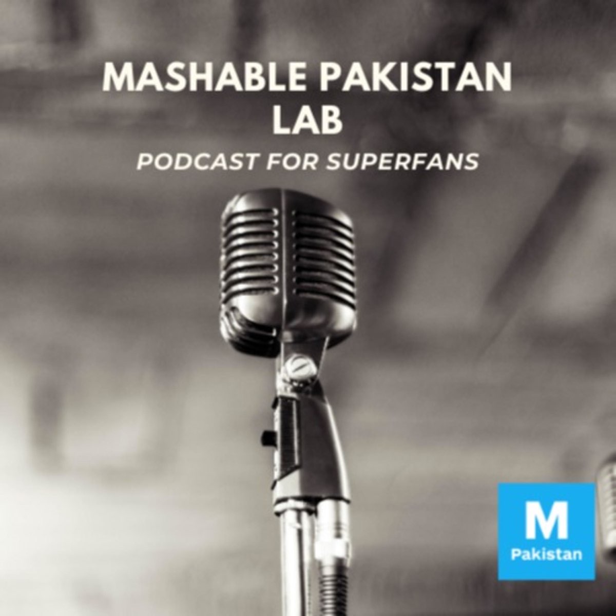 Apple Podcast：《Mashable Pakistan Lab》Podcast 系列