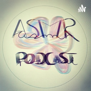 Asmr PODCAST