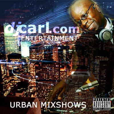 Hip Hop Music Mixtape Podcast by DJ Carl©:DJ Carl©