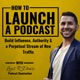 How to Launch a Podcast