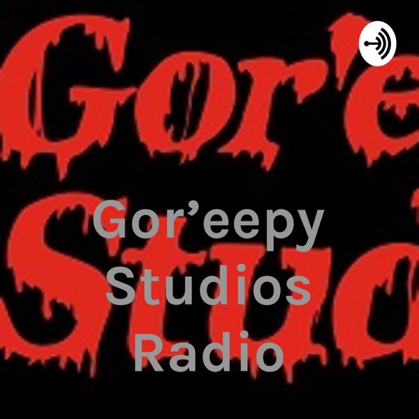 Gor'eepy Studios Radio