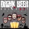 Drink Beer N BS Podcast artwork