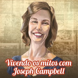 Vivendo os Mitos com Joseph Campbell