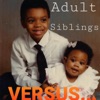 Adult Siblings Versus... artwork