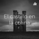 El castillo en la colina