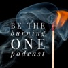 Be the Burning One Podcast artwork