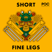 Short Fine Legs - POC Podcasts