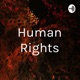 Human Rights