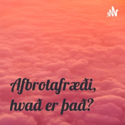 Afbrotafræði, hvað er það?