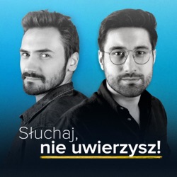 Zwiastun Słuchaj, nie uwierzysz!