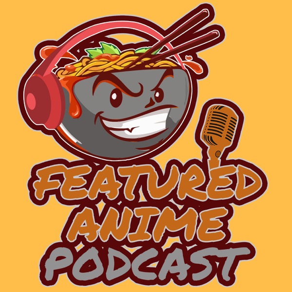 Featured Anime Podcast Artwork