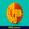 Por el principio - SER Podcast
