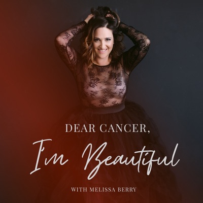 Dear Cancer, I'm Beautiful Dear Cancer, I'm Beautiful