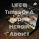 Life & Times Of A Meth & Heroin Addict