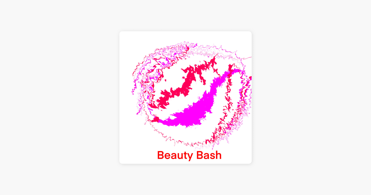 Beauty Bash on Apple Podcasts