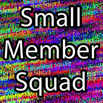 Small Member Squad Podcast