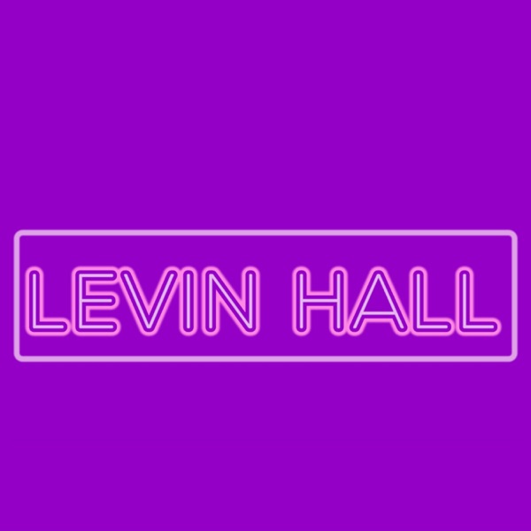 Levin Hall Podcast