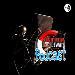 Gatra Dewata Podcast