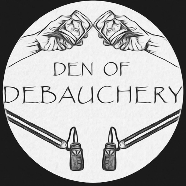Den of Debauchery Podcast