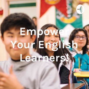Empower Your English Learners!
