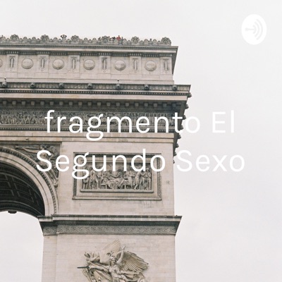 fragmento «El Segundo Sexo» - Simone de Beauvoir