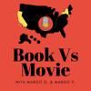 Book Vs Movie Podcast - Margo Donohue