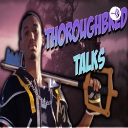 THOUROGHBRED TALKS EP.41 THERE IS NO LIGHT IN LIGHTFALL