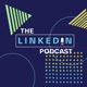 The LinkedIn Podcast