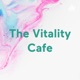 The Vitality Cafe