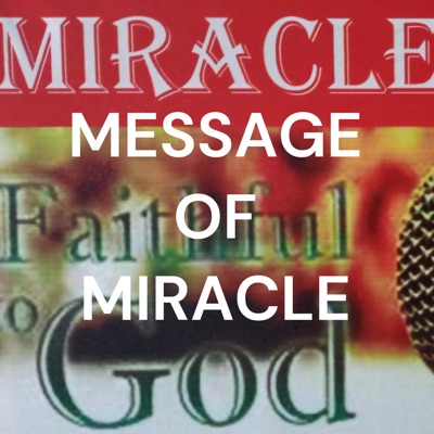 MESSAGE OF MIRACLE