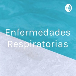 Te explicare sobre las enfermedades respiratorias mas comunes