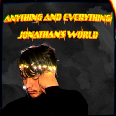 Anything and Everything: Jonathan's World:Jonathan Perez