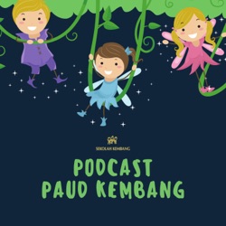 Podcast PAUD Kembang